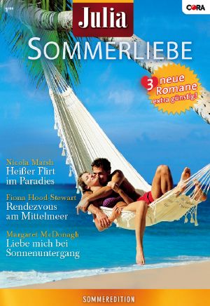 [Julia - Sommerliebe 20] • Heißer Flirt im Paradies / Rendezvous am Mittelmeer / Liebe mich bei Sonnenuntergang